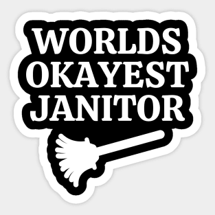 World okayest janitor Sticker